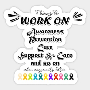 all cancer awareness - things to work on Awareness, prevention, cure, support and care, so on  - about color arguments later Sticker